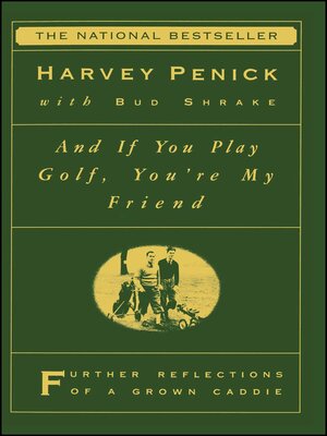 cover image of And If You Play Golf, You're My Friend